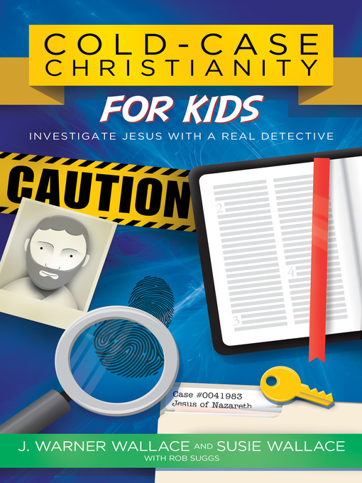 Title details for Cold-Case Christianity for Kids by J. Warner Wallace - Available